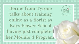 Bernie from Tyrone talks about completing our Hotel & Event Design Flower Course