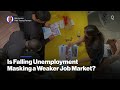 Is Falling Unemployment Masking a Weaker Job Market?  | Presented by CME Group