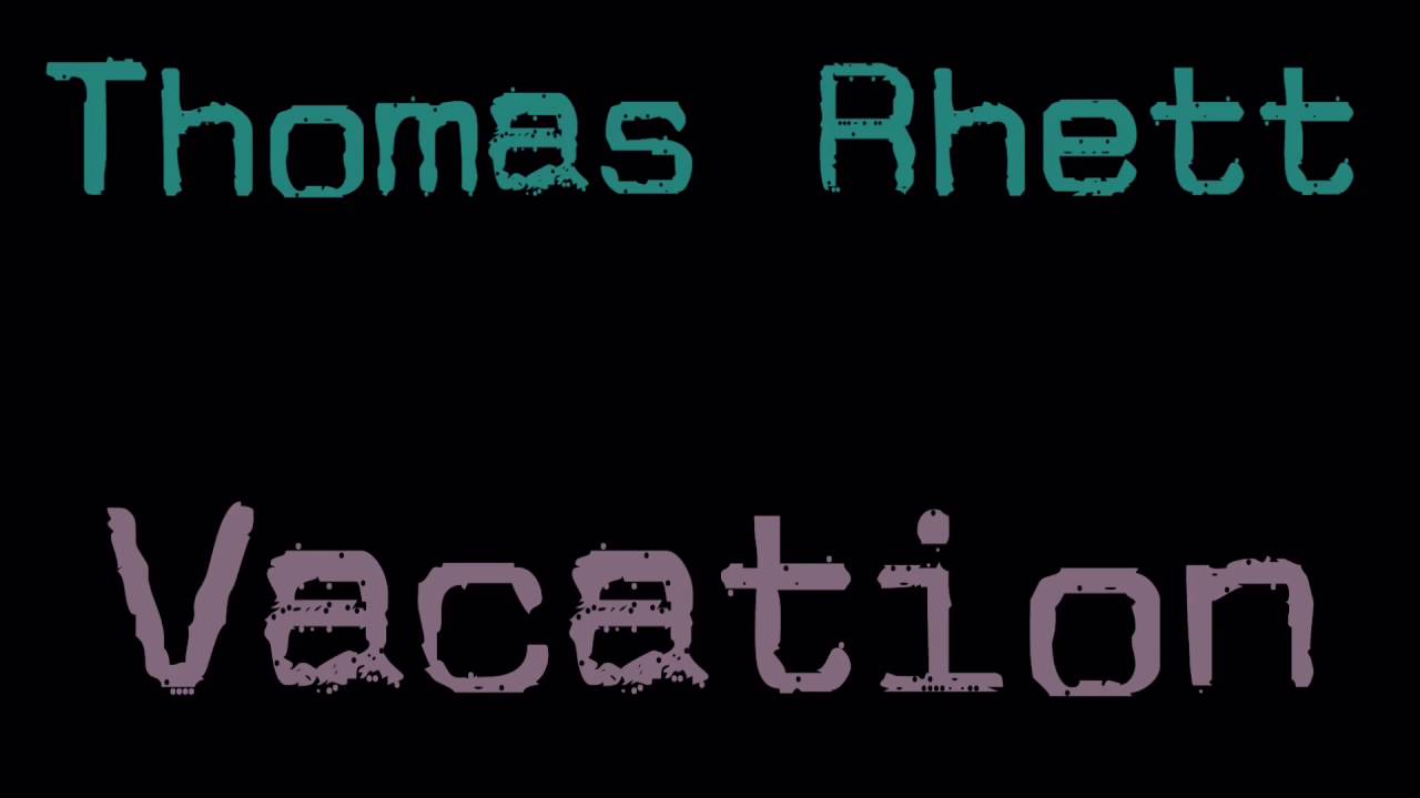Thomas Rhett Vacation Lyrics Thomas Rhett Vacation Lyrics Music Video Metrolyrics