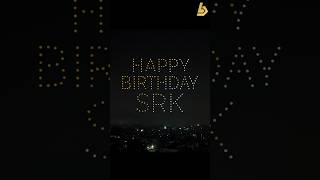 Happy Birthday #SRK | #KingKhan | Birthday Drone Show | BotLab Dynamics | #ShahRukhKhan