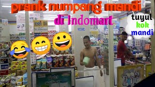 PRANK numpang mandi di Indomart