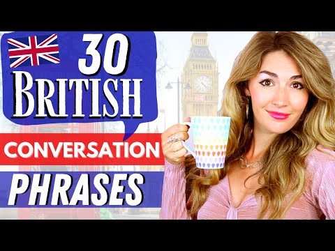 30 VERY Common British Conversation Phrases and Expressions