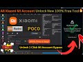 All xiaomi account unlock remove 1 click redmipoco mi account bypass new 100 free tool 