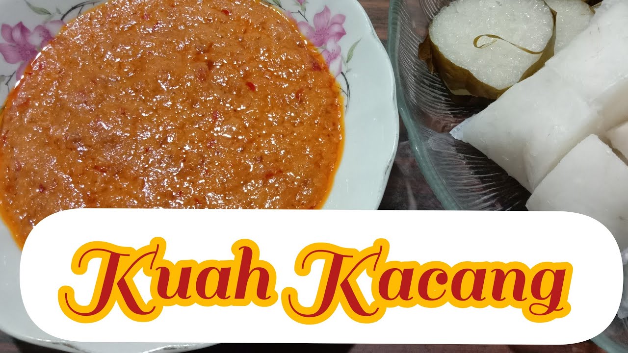 Resepi Kuah Kacang Yang Ringkas Janji Sedap  YouTube