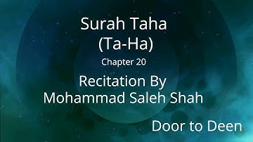 Surah Taha (Ta-Ha) Mohammad Saleh Shah  Quran Recitation