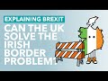 Technology and the Irish Border Problem - Brexit Explained