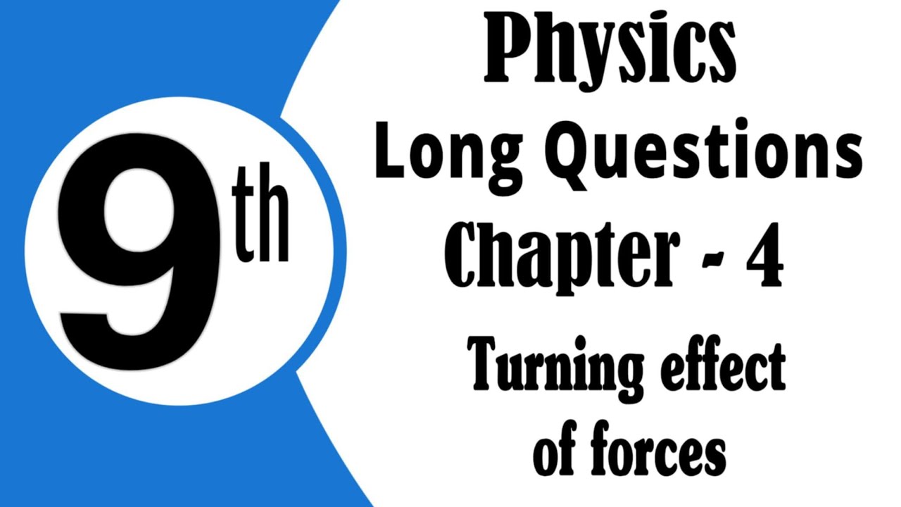 Class 9th physics | Chapter 4 | Turning effect of forces | Long ...