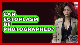 Can Ectoplasm Be Photographed? - Inside the Supernatural