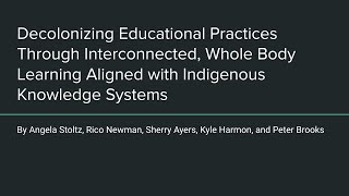 "Decolonizing Educational Practices... with Indigenous Knowledge Systems"