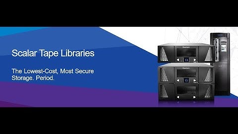 Quantum Scalar Tape Libraries
