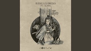 The Forest - Bang La Decks, ALMA