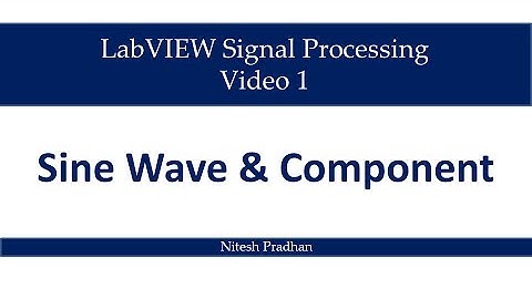 Video 1-  Sine Wave & Component