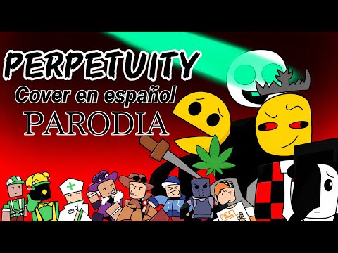 PERPETUITY - SPANISH COVER PARODY | Forsaken parody cover | Ft. EVERYONE