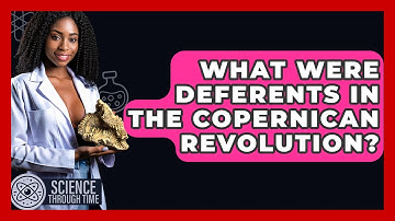 What Were Deferents In The Copernican Revolution? - Science Through Time