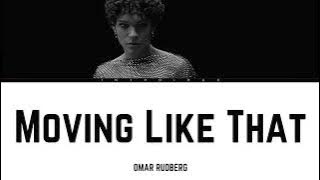 Omar Rudberg – “Moving Like That' (Lyrics)