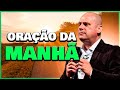 ORAÇÃO FORTE da MANHÃ (30/05) - SANTIFICANDO A SUA CASA!