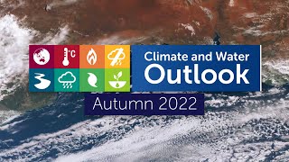 Autumn 2022 Climate and Water Outlook, issued 24 February 2022