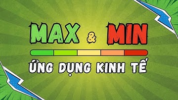 GIÁ TRỊ LỚN NHẤT và NHỎ NHẤT của hàm số (Max/Min) | Vật Lý Chill