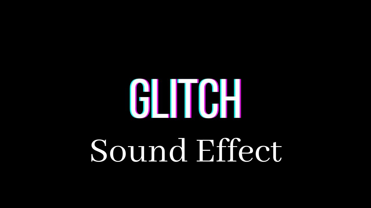 Glitch   Sound Effect HD