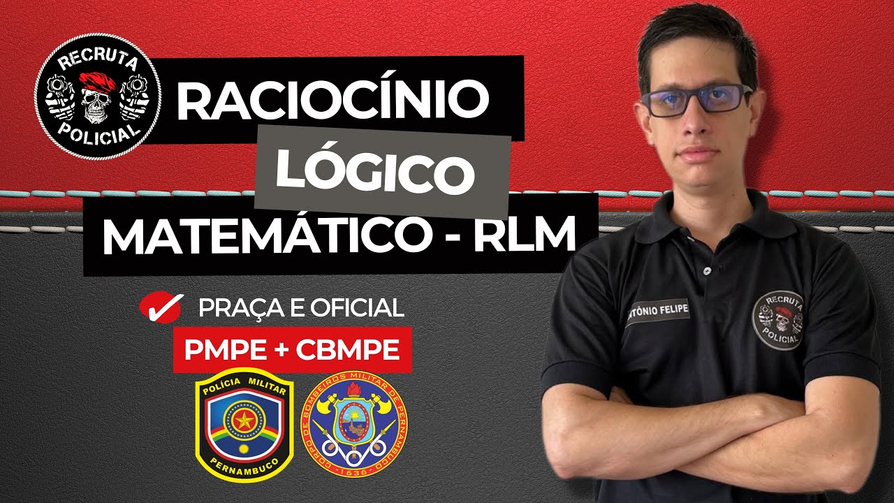 Aula 01 - Raciocínio Lógico Matemático - PMPE / CBMPE - Proposição Lógica - Recruta Policial