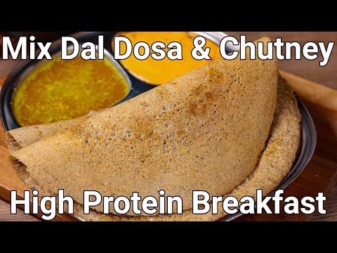 Mix Dal Dosa with Dal Chutney Recipe - High Protein Breakfast Meal  High Protein Packed Dosa Recipe