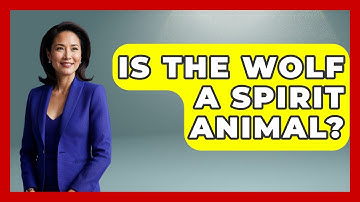 Is The Wolf A Spirit Animal? - Exploring Ancient Myths