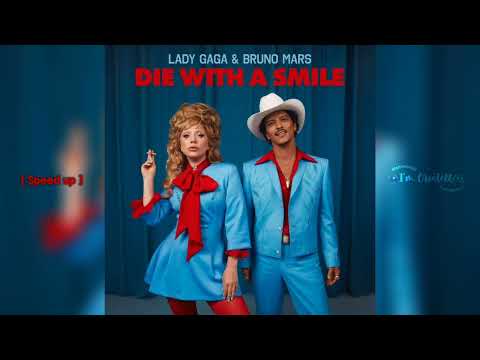 •Die with a smile• | Lady Gaga & Bruno Mars | Speed up | @Smiley_Melii