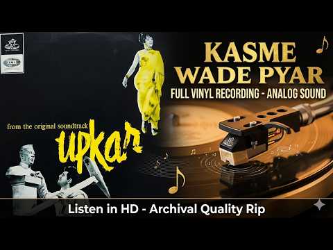 Kasme Wade Pyar Wafa - Upkar (1967) | Original Vinyl Recording | Manna Dey | Kalyanji-Anandji