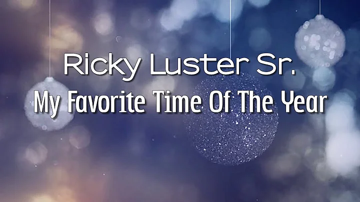 Ricky Luster Sr. - My Favorite Time of the Year