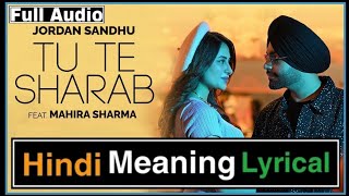 Hindi Meaning Lyrical Tu Te Sharab By Jordan Sandhu @speedrecords