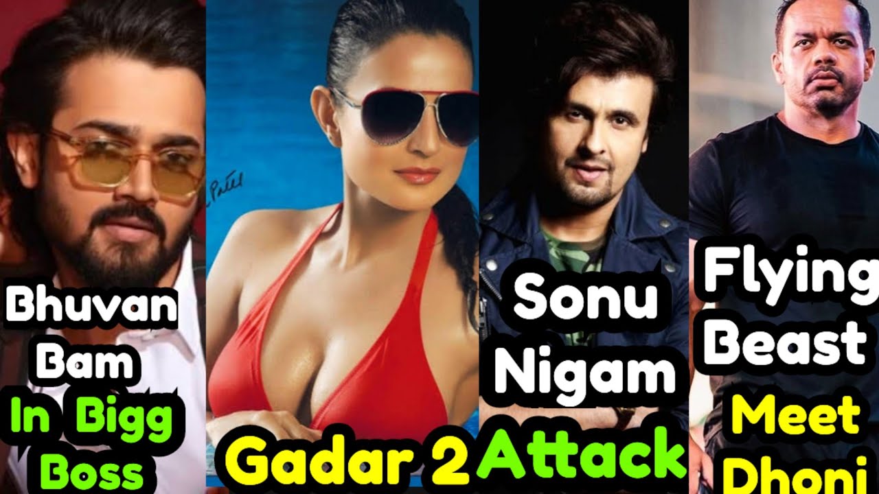 Bhuvan Bam In Bigg Boss || Gadar 2 Story || Sonu Nigam Attack # ...