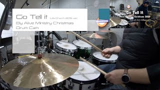 산 위에 올라가서 드럼 Go Tell It (Life Church Christmas 2015 ver.) Band Cover by Alive Ministry. Drum Cam.