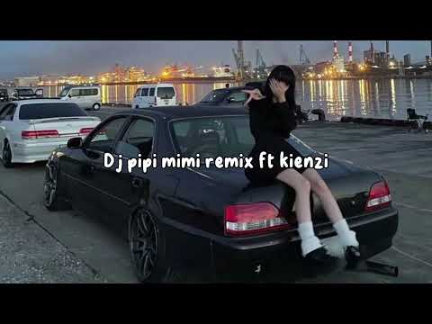 Dj pipi mimi remix ft kienzi viral tiktok