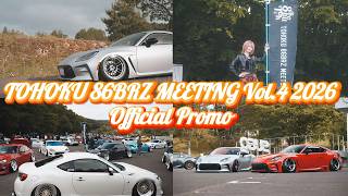 TOHOKU 86BRZ MEETING Vol.4 2026  『繋がり』Official Promo Mtddc Meetup Tohoku 2024