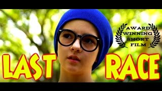 &quot;Last Race&quot; | SHORT FILM | 2016 [HD]