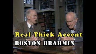 #Real Thick Accent: Two Boston Brahmins