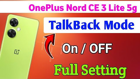 Oneplus Nord CE 3 Lite 5G TalkBack Setting/OnePlus Nord CE 3 lite 5G me TalkBack mode Of kaise kare
