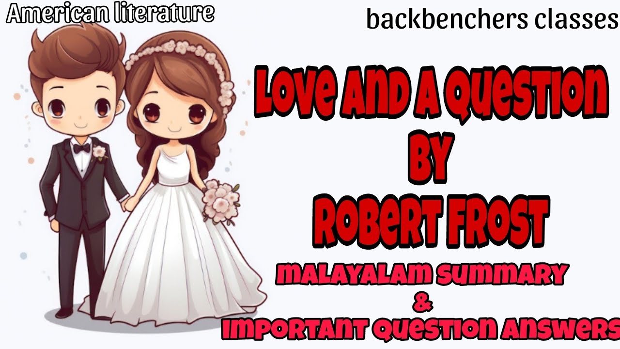 Love and A Question by Robert Frost||malayalam summary
