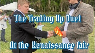 Rags To Knights In Shining Armor?? | The Trading Up Duel At The ￼ Renaissance Fair Feat Trey