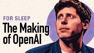 The Story of Sam Altman and OpenAI | Sleep Documentary screenshot 4