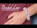 How to make a beaded bracelet with only seed beads! Beaded Lace beginners bracelet