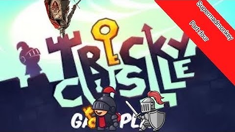 Tricky castle part4