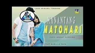 Daniel Maestro feat Nabila Yuza - MANANTANG MATOHARI [ ] Lagu Minang