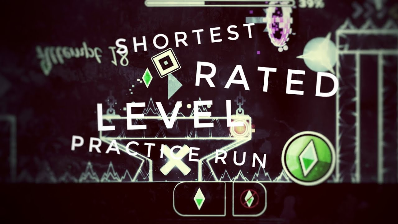 Shortest Rated Level Practice Mode Run YouTube shortest-rated-level-practice-mode-run-youtube