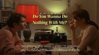 [THAI SUB] Do You Wanna Do Nothing With Me? - Lawrence (แปลไทย)