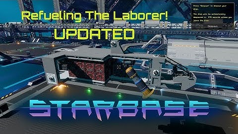 How to Refuel the Laborer Starter Craft in Starbase! | UPDATED