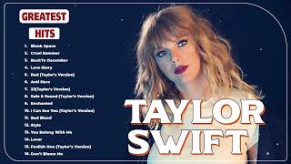 Taylor Swift Greatest Hits Full Album 2024 - Taylor Swift Best Songs Playlist 2024