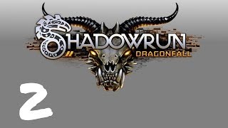 Let's Play Shadowrun : Dragonfall - Episode 2 - Pick Your Pain