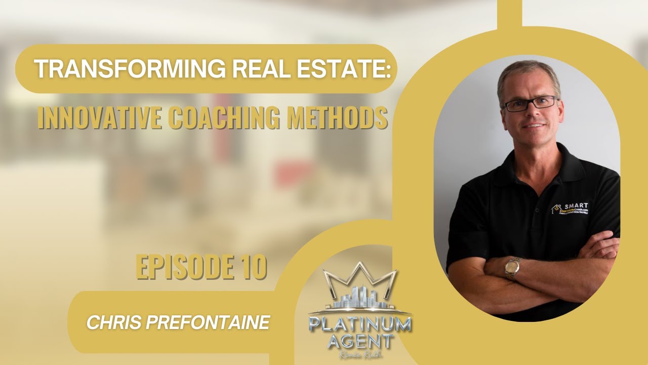 Transforming Real Estate: Innovative Coaching Methods - EP 10
