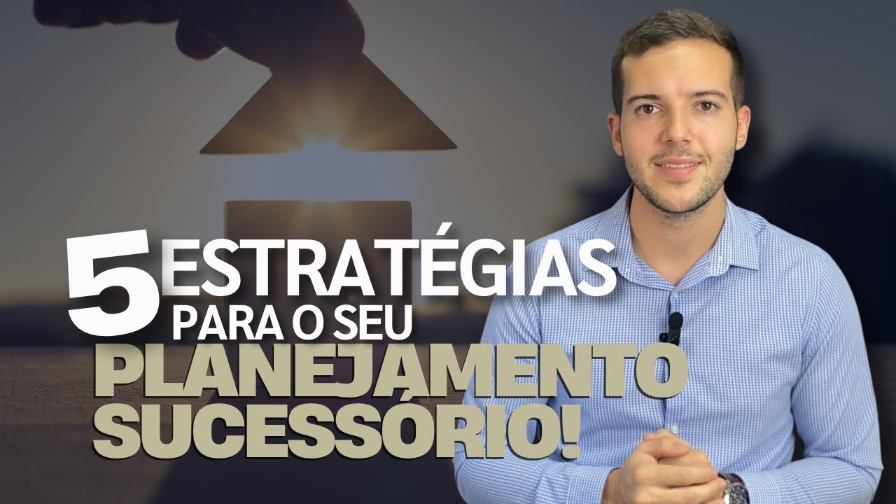 As 5 melhores estratégias para o seu PLANEJAMENTO SUCESSÓRIO!